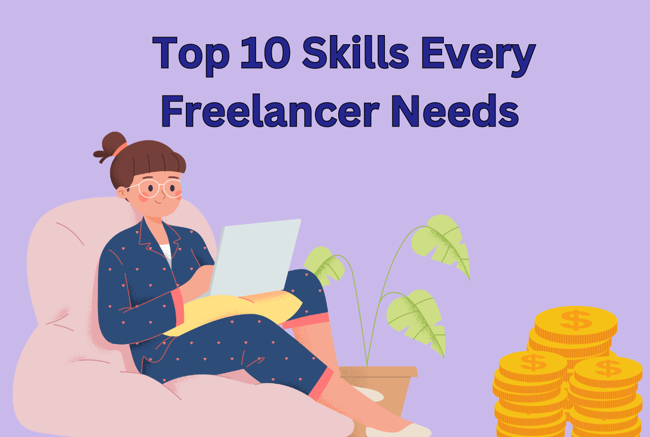 Skills Every Freelancer needs