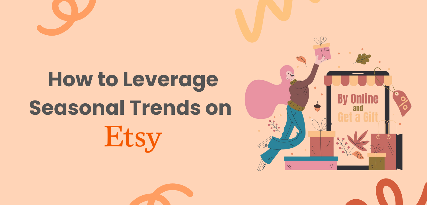 Etsy Seasonal Trends 2024