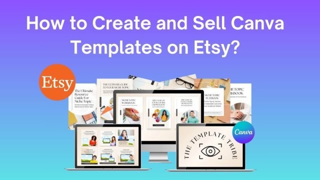 Create Canva Templates to Sell on Etsy