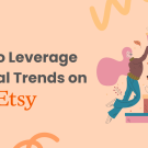 Etsy Seasonal Trends 2024